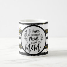 If Found in Microwave Please Return to Mom