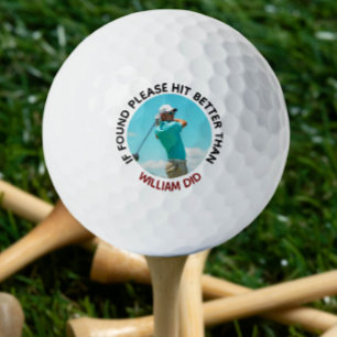 If Found Please Hit Better Than Custom Photo, Name Golf Balls