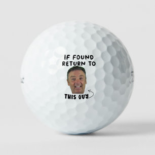 If Found Return to This Guy Ball - Funny Golf Gift