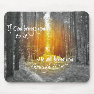 If God Brings you to it Christian Quote Mouse Pad