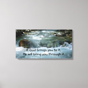 If God Brings you to it Quote with River Canvas Print
