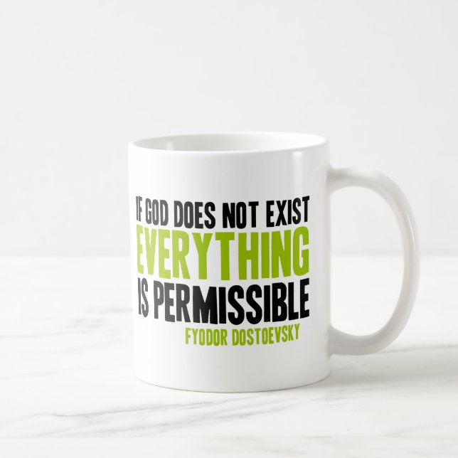 If God Does Not Exist Everything is Permissible Coffee Mug (Right)