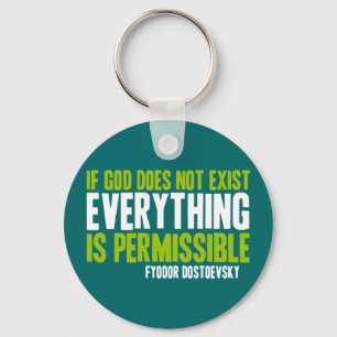 If God Does Not Exist Everything is Permissible Keychain