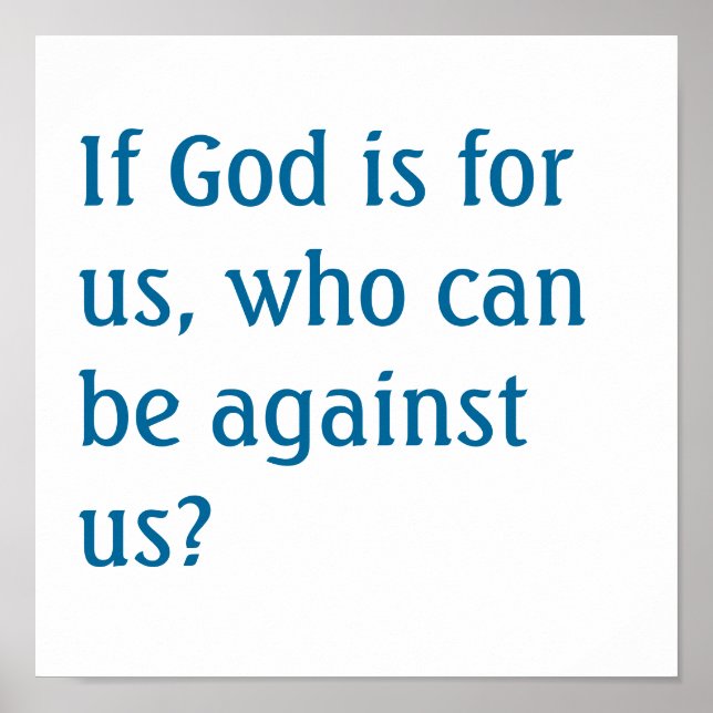 If God is for us, who can be against us? Poster (Front)