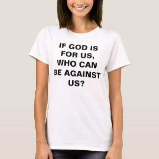 "If God Is For Us..." Women's T-shirt