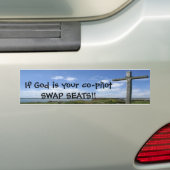 If God is your co-pilot--SWAP SEATS. Bumper Sticker (On Car)