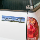If God is your co-pilot--SWAP SEATS. Bumper Sticker (On Truck)