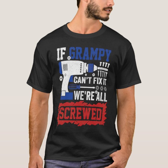 If Grampy Can't Fix We're All Screwed Red Blue Whi T-Shirt (Front)