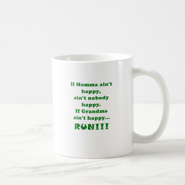 If Grandma Aint Happy Run Coffee Mug (Right)