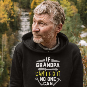 If Grandpa Can’t Fix It No One Can Hoodie