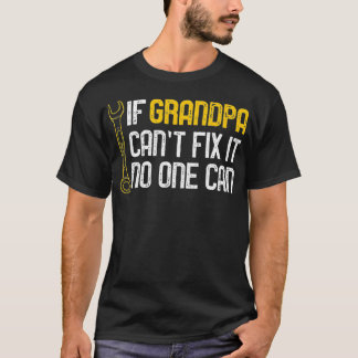 If Grandpa Cant Fix It No One Can Christmas T-Shirt