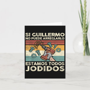 If Guillermo Can't Fix - Mexican Spanish Name Card
