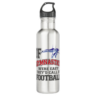 If Gymnastics Were Easy They'd Call It Football 710 Ml Water Bottle