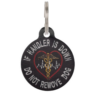 If Handler Is Down, Do Not Remove Dog Service Tag
