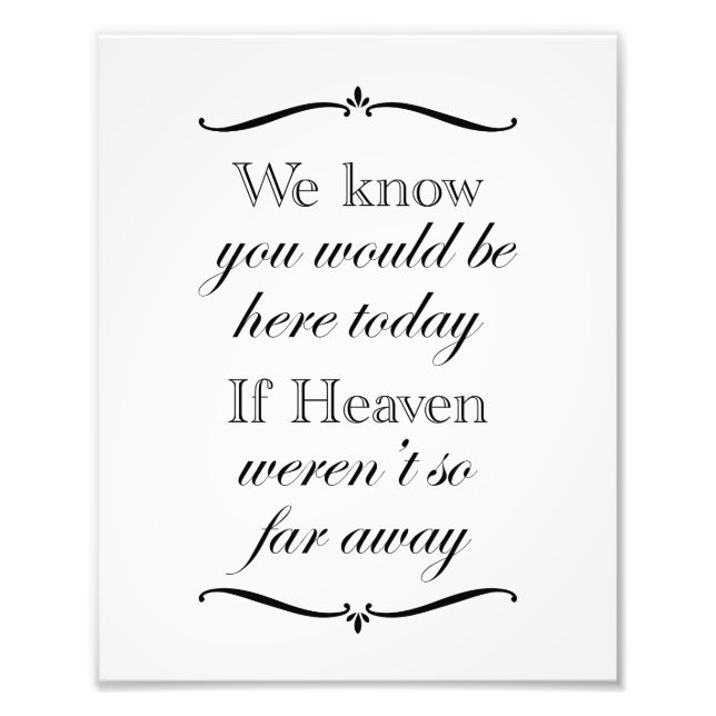 If Heaven Weren't So Far Away Wedding Memorial Photo Print (Front)