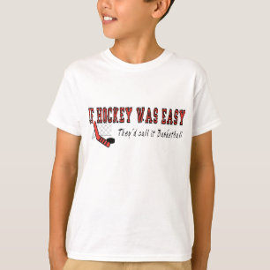 If Hockey was Easy T-Shirt