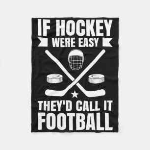 If Hockey Were Easy Fleece Blanket