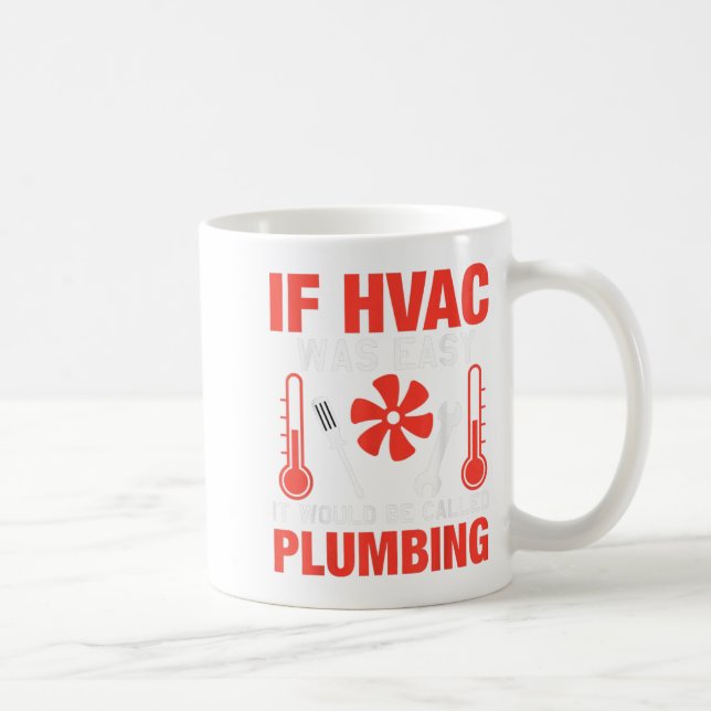 If Hvac Was Easy Funny Technician Joke Design  Coffee Mug (Right)
