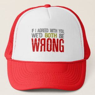 If I agreed ... hat
