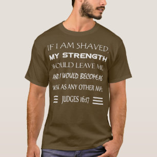 If I Am Shaven Judges 1617 Funny Beard Lover Gift T-Shirt