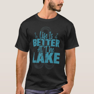 If I can fish at the lake or river I am happy 6 T-Shirt