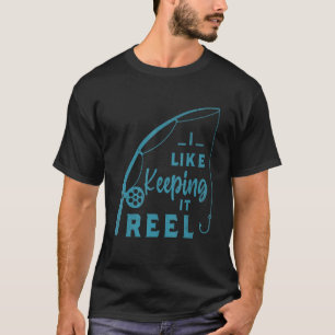 If I can fish at the lake or river I am happy 9 T-Shirt