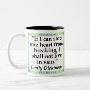 If I Can Stop One Heart From Breaking - Dickinson. Two-Tone Coffee Mug
