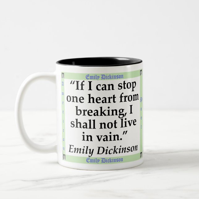 If I Can Stop One Heart From Breaking - Dickinson. Two-Tone Coffee Mug (Left)