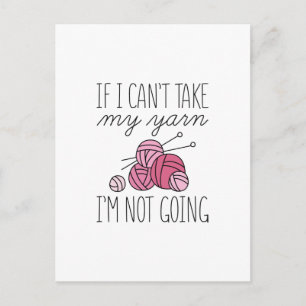 If I Can’t Take My Yarn Postcard