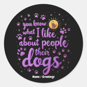 If I Can't Bring My Dog, I’m Not Going Funny Pet Classic Round Sticker