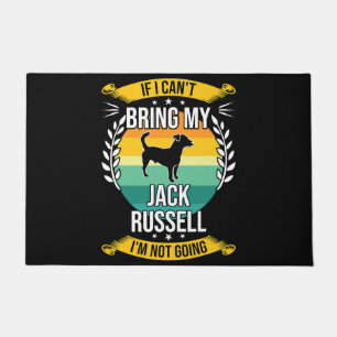 If I Cant Bring My Jack Russell Dog Lover  Doormat