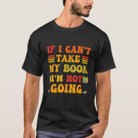 If I Can't Take My Book I'm Not Going  Readers Rea
