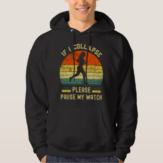 If I Collapse Pause My Watch Running girls funny m Hoodie