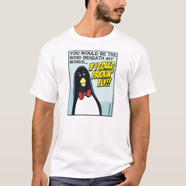 If I Could Frickin' Fly! T-Shirt (Front)