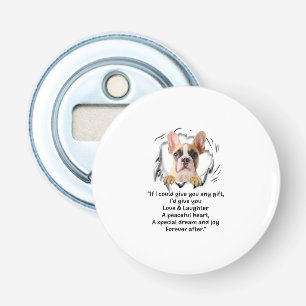 If I Could Give You Any Funny For Dog Lover Bottle Opener