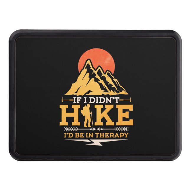 If I Did Not Hike Trailer Hitch Cover (Front)