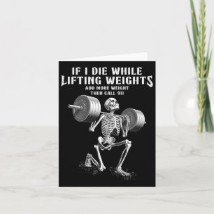 If I Die Lifting Weights Funny Skeleton Gym Workou Card