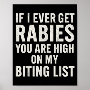 If I Ever Get Rabies Funny Raccoon Biting Quote  Poster