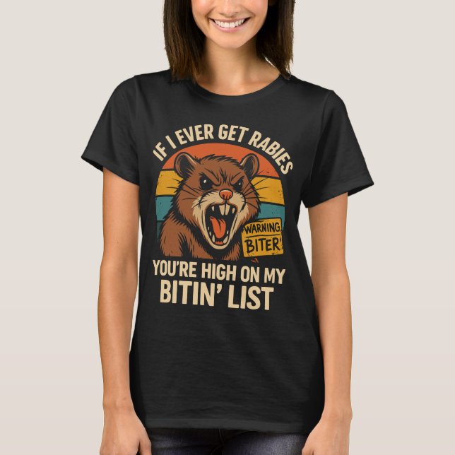 If I Ever Get Rabies – Funny Retro Warning Biter  T-Shirt (Front)