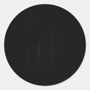 If I Ever Get Rabies You’re High On My Bitin’ List Classic Round Sticker