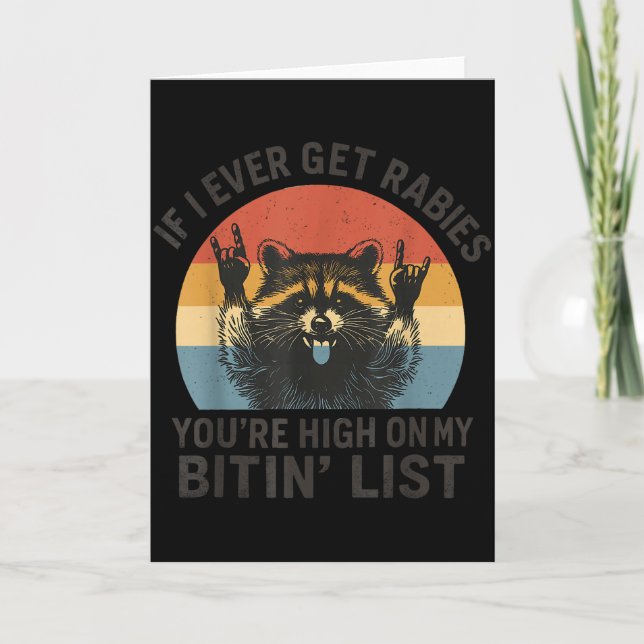 If I Ever Get Rabies You're High On My Bitin' List Card (Front)