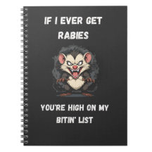IF I Ever GET Rabies You're HIGH ON My BITIN' List