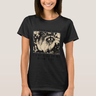 If I Ever Get Rabies, Youre High On My Bitin List  T-Shirt