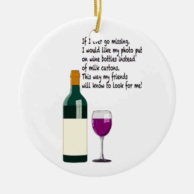 If I Ever Go Missing Ceramic Ornament (Front)