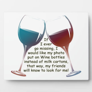 If I ever go missing... fun Wine saying gifts Plaque