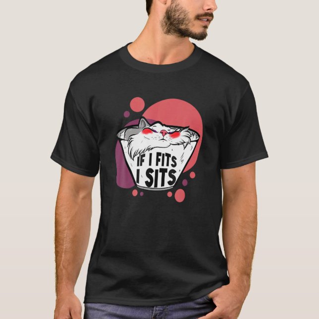If I Fits I Sits T-Shirt (Front)
