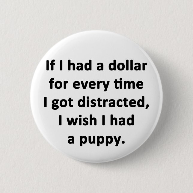 If I Had a Dollar 2 Inch Round Button (Front)