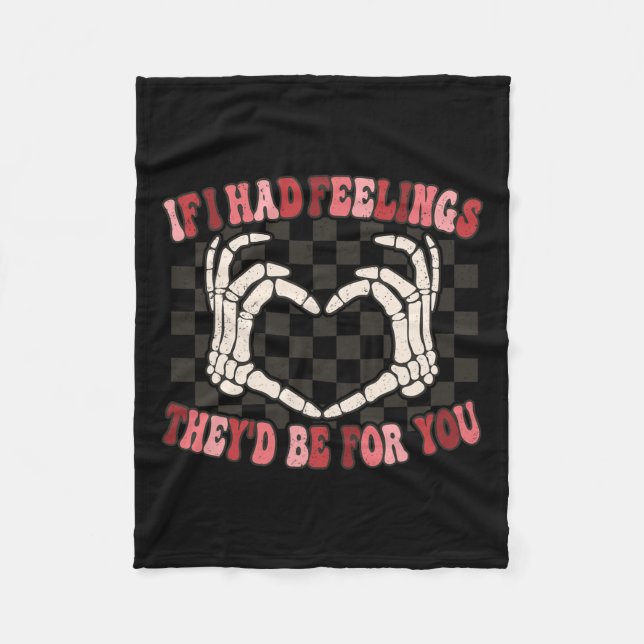 If I Had Feelings They’d Be For You Skeleton Valen Fleece Blanket (Front)