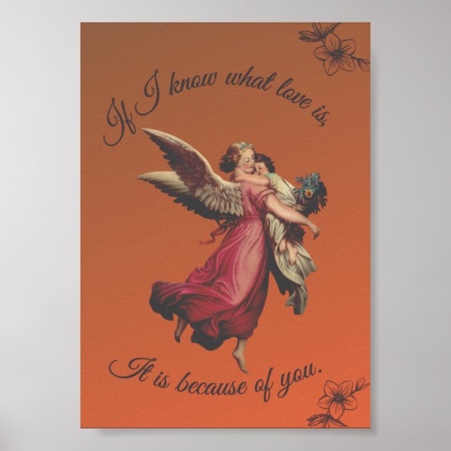 "If I know what love is,it is because of you" Poster (Front)