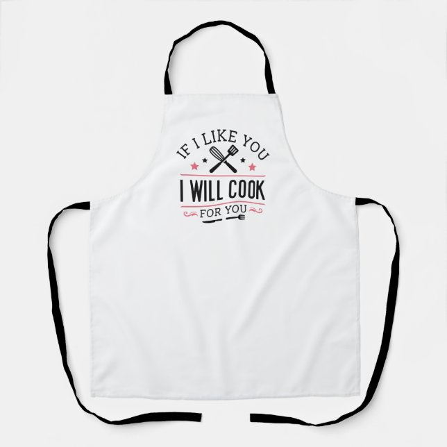 If I Like You I Will Cook For You Apron (Front)